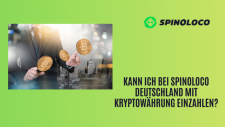 Kann ich bei Spinoloco Deutschland mit Kryptowährung einzahlen?