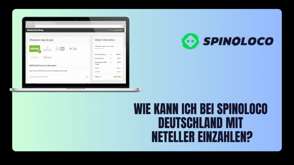 Wie kann ich bei Spinoloco Deutschland mit Neteller einzahlen?