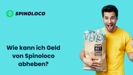 Wie kann ich Geld von Spinoloco abheben?