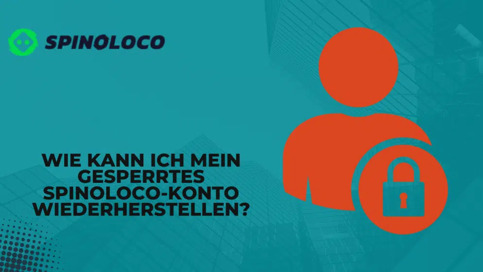 Wie kann ich mein gesperrtes Spinoloco-Konto wiederherstellen?