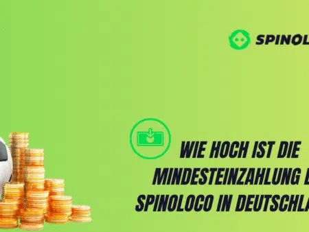Wie hoch ist die Mindesteinzahlung bei Spinoloco in Deutschland?