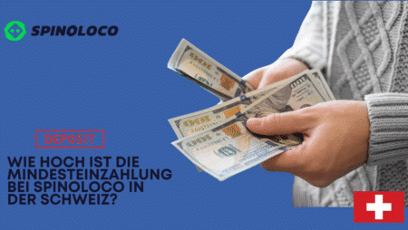 Wie hoch ist die Mindesteinzahlung bei Spinoloco in der Schweiz?