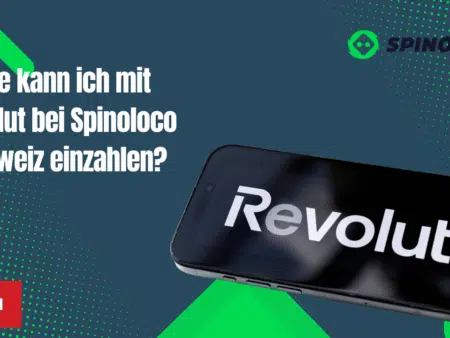 Wie kann ich mit Revolut bei Spinoloco Schweiz einzahlen?