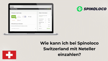 Wie kann ich bei Spinoloco Switzerland mit Neteller einzahlen?