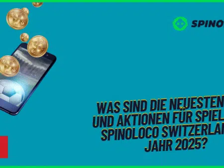 Was sind die neuesten Boni und Aktionen für Spieler bei Spinoloco Switzerland im Jahr 2025?