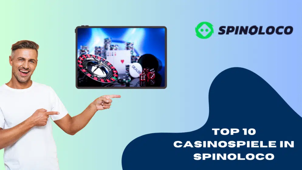 Top 10 Casinospiele in Spinoloco