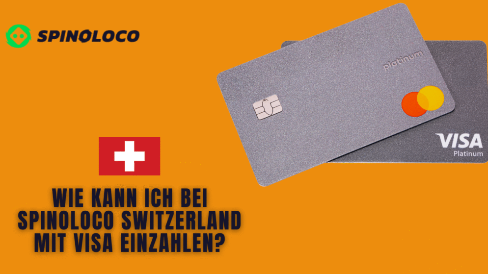 Wie kann ich bei Spinoloco Switzerland mit Visa einzahlen?