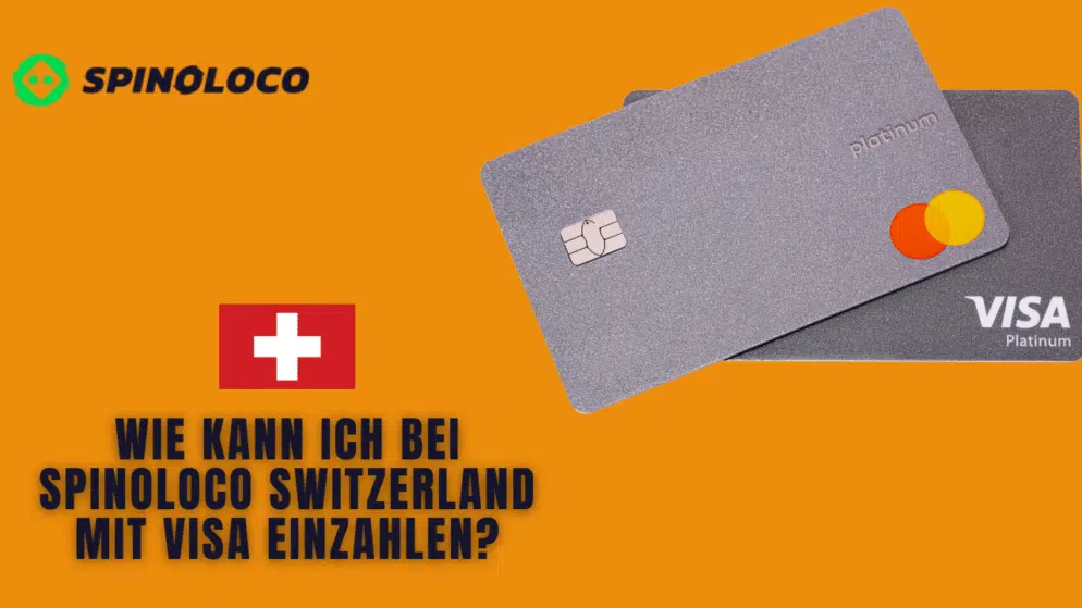 Wie kann ich bei Spinoloco Switzerland mit Visa einzahlen?
