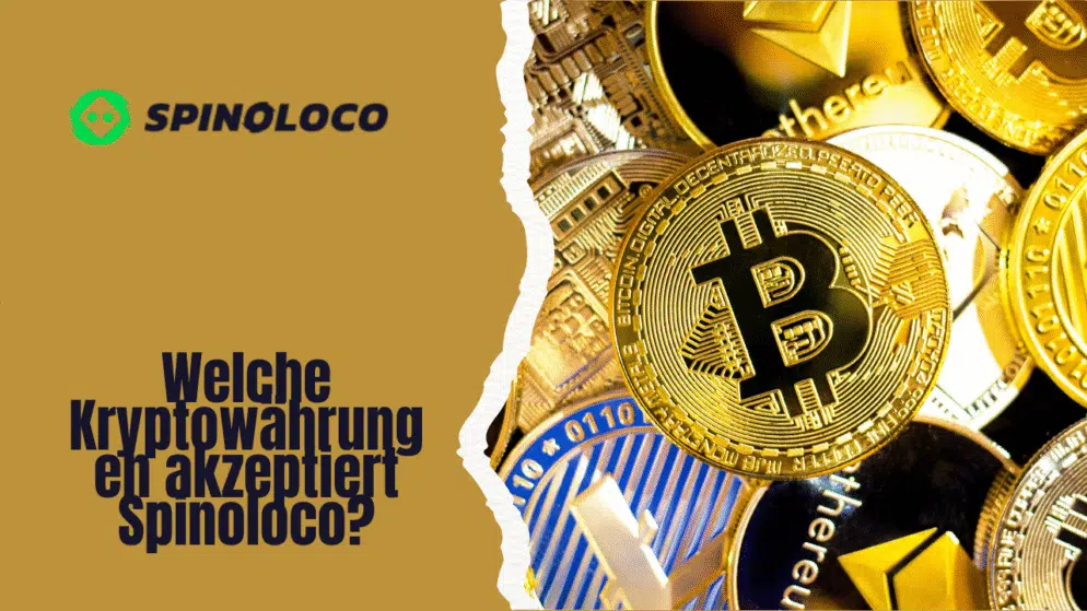 Welche Kryptowährungen akzeptiert Spinoloco?