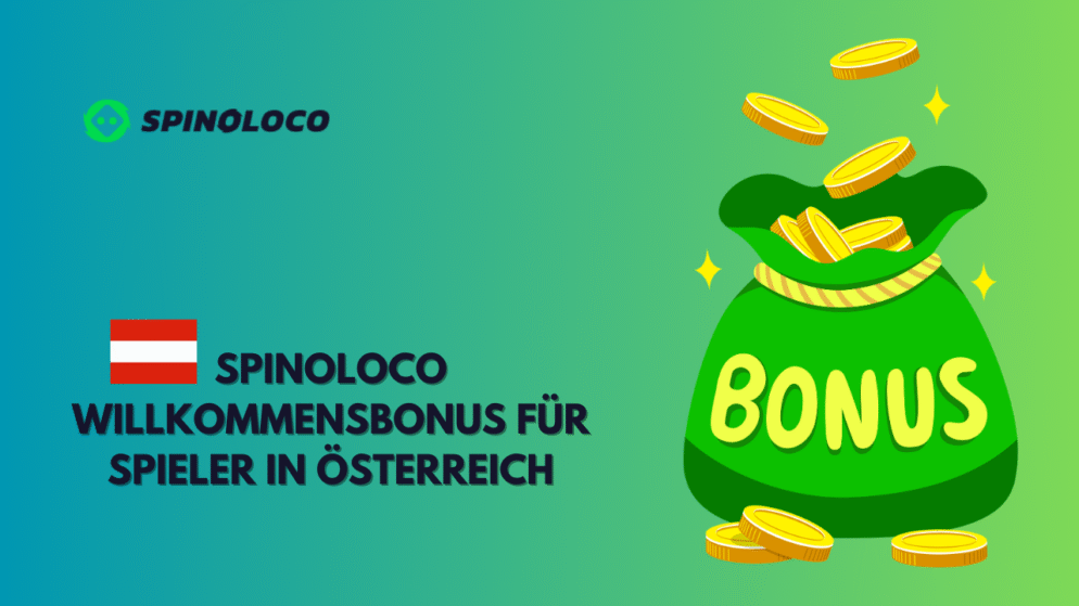 Spinoloco Willkommensbonus für Spieler in Österreich