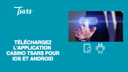 Laden Sie die Tsars Casino-App für iOS und Android herunter