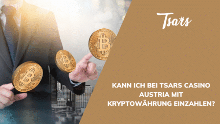 Kann ich bei Tsars Casino Austria mit Kryptowährung einzahlen?