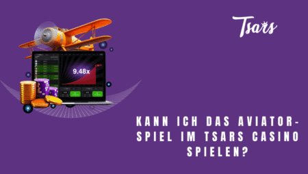 Kann ich das Aviator-Spiel im Tsars Casino spielen?