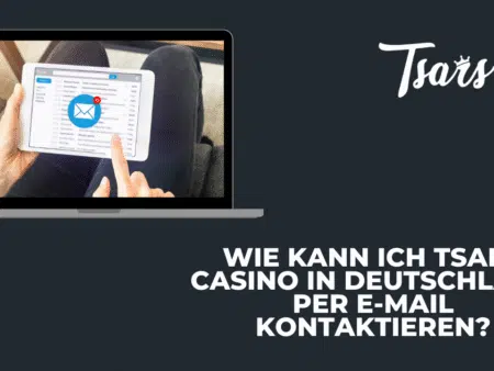 Wie kann ich Tsars Casino in Deutschland per E-Mail kontaktieren?