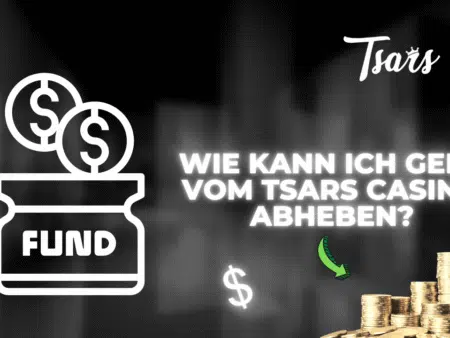 Wie kann ich Geld vom Tsars Casino abheben?