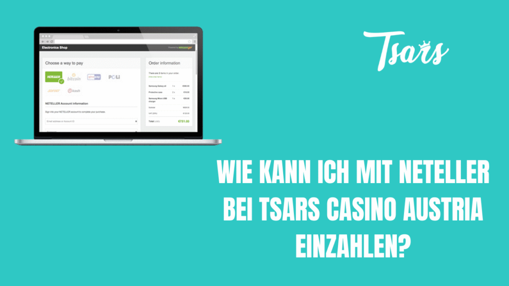 Wie kann ich mit Neteller bei Tsars Casino Austria einzahlen?