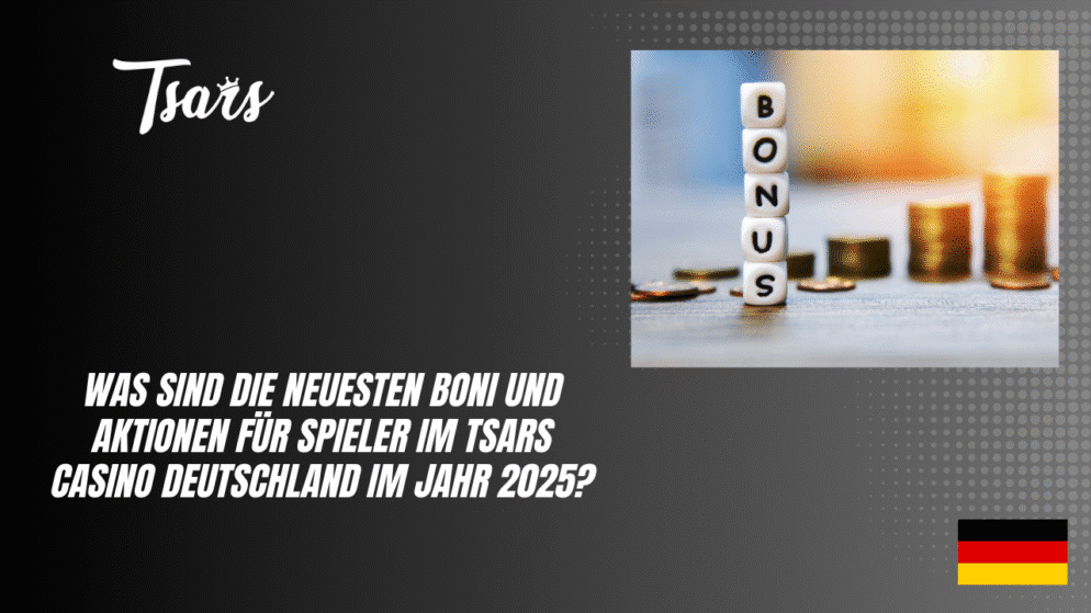 Was sind die neuesten Boni und Aktionen für Spieler im Tsars Casino Deutschland im Jahr 2025?