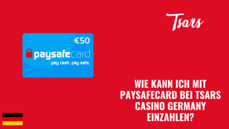 Wie kann ich mit Paysafecard bei Tsars Casino Germany einzahlen?