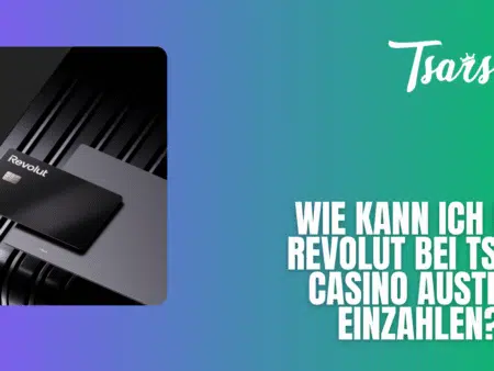 Wie kann ich mit Revolut bei Tsars Casino Austria einzahlen?