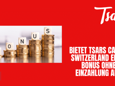Bietet Tsars Casino Switzerland einen Bonus ohne Einzahlung an?