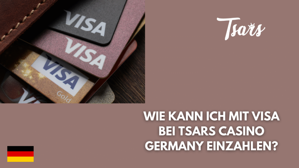 Wie kann ich mit Visa bei Tsars Casino Germany einzahlen?