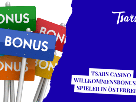 Tsars Casino Willkommensbonus für Spieler in Österreich