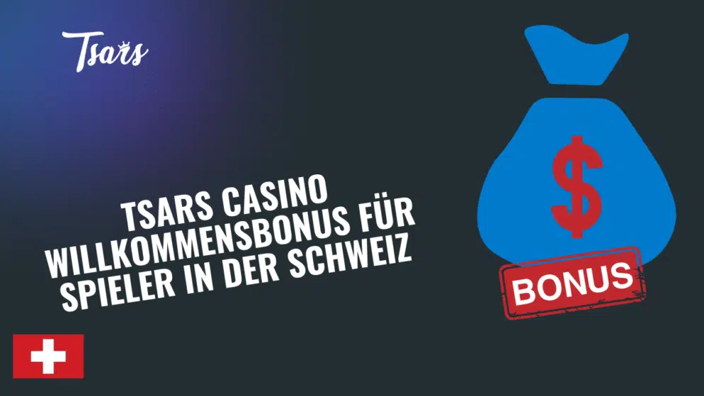 Tsars Casino Willkommensbonus für Spieler in der Schweiz