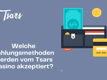 Welche Zahlungsmethoden werden vom Tsars Casino akzeptiert?