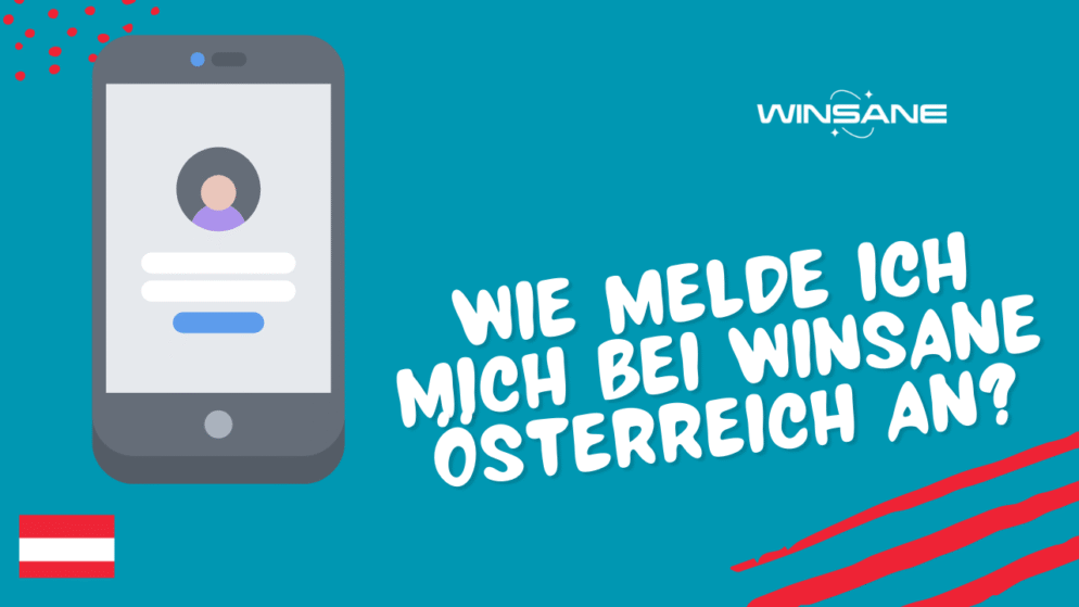 Wie melde ich mich bei Winsane Österreich an?