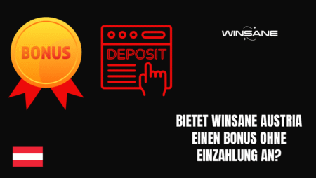 Bietet Winsane Austria einen Bonus ohne Einzahlung an?