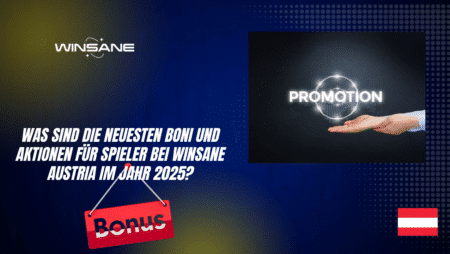 Was sind die neuesten Boni und Aktionen für Spieler bei Winsane Austria im Jahr 2025?