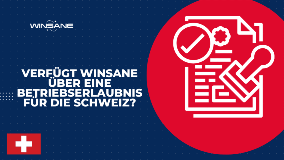 Verfügt Winsane über eine Betriebserlaubnis für die Schweiz?
