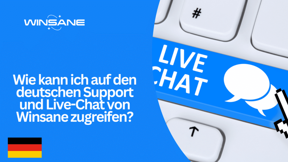 Wie kann ich auf den deutschen Support und Live-Chat von Winsane zugreifen?