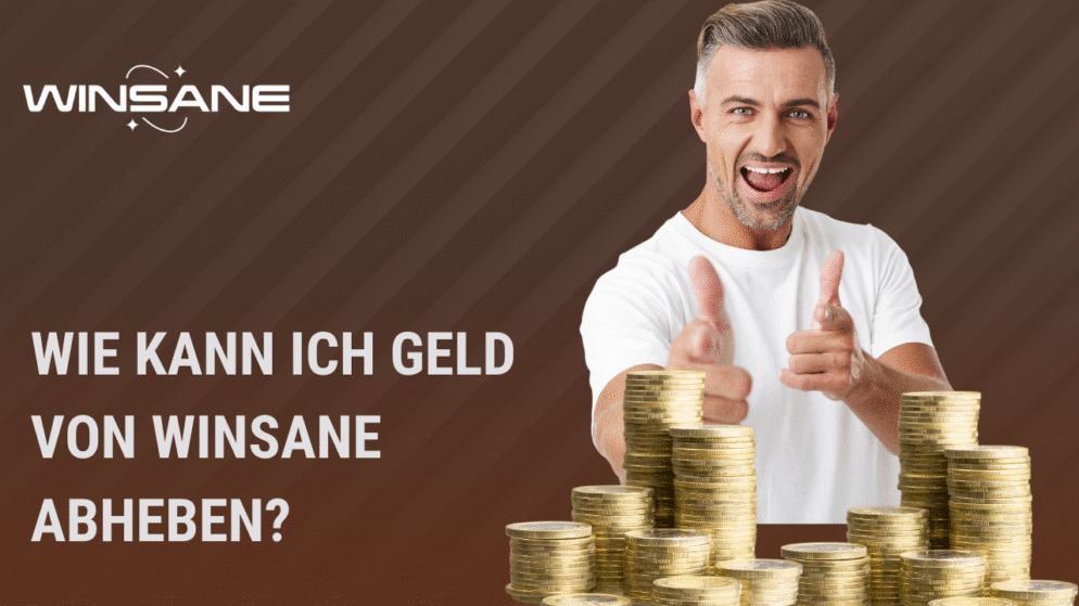 Wie kann ich Geld von Winsane abheben?