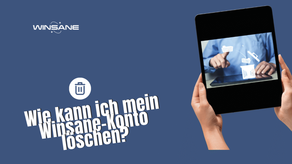 Wie kann ich mein Winsane-Konto löschen?