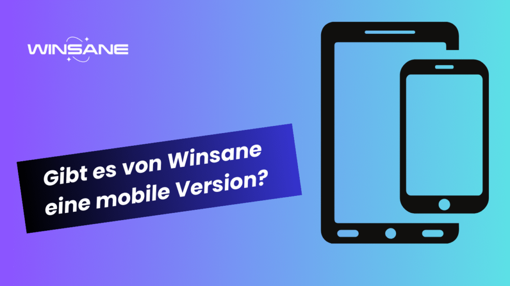 Gibt es von Winsane eine mobile Version?