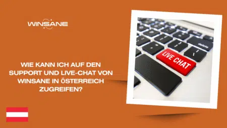 Wie kann ich auf den Support und Live-Chat von Winsane in Österreich zugreifen?