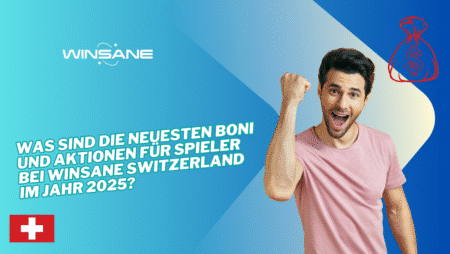 Was sind die neuesten Boni und Aktionen für Spieler bei Winsane Switzerland im Jahr 2025?