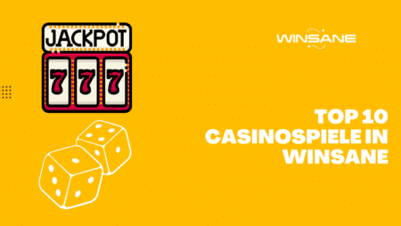 Top 10 Casinospiele in Winsane
