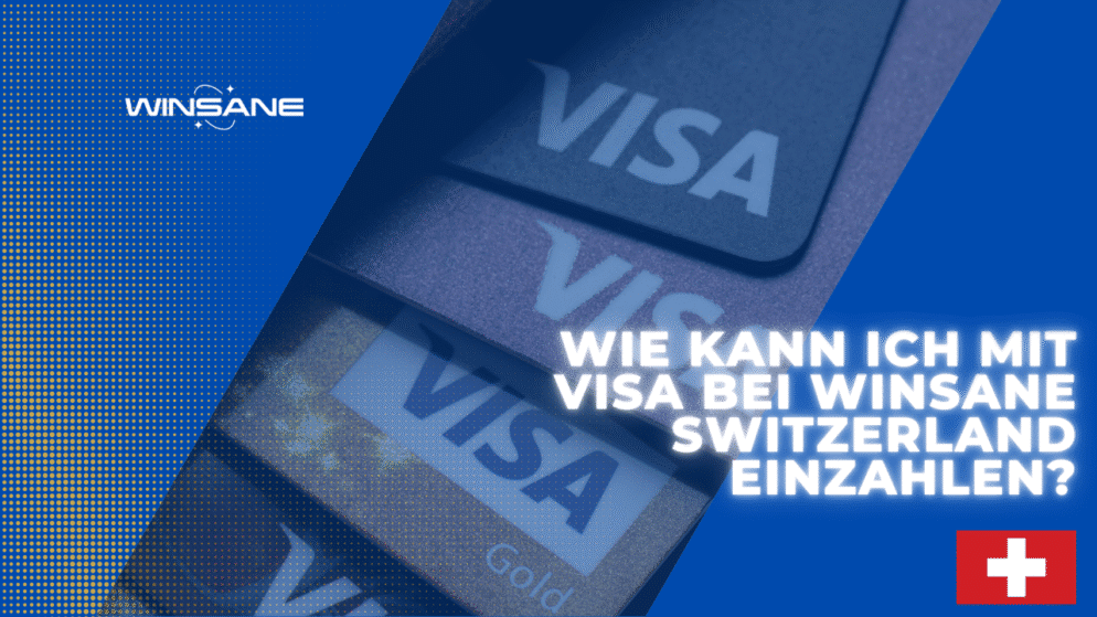 Wie kann ich mit Visa bei Winsane Switzerland einzahlen?