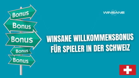 Winsane Willkommensbonus für Spieler in der Schweiz