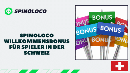 Spinoloco Willkommensbonus für Spieler in der Schweiz