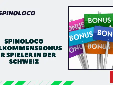 Spinoloco Willkommensbonus für Spieler in der Schweiz