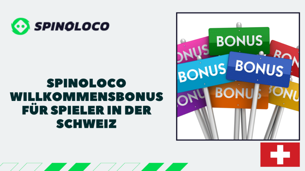 Spinoloco Willkommensbonus für Spieler in der Schweiz