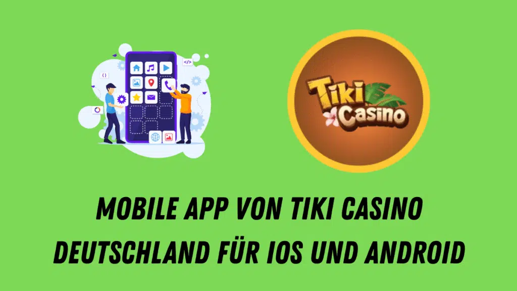 Mobile App von Tiki Casino Deutschland für iOS und Android