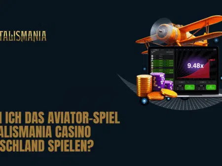 Kann ich das Aviator-Spiel im Talismania Casino Deutschland spielen?