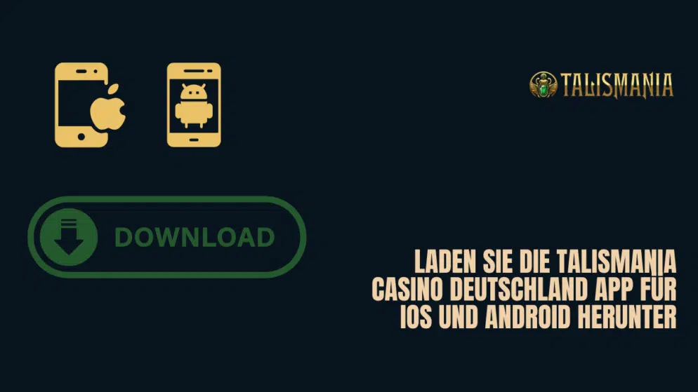 Laden Sie die Talismania Casino Deutschland App für iOS und Android herunter