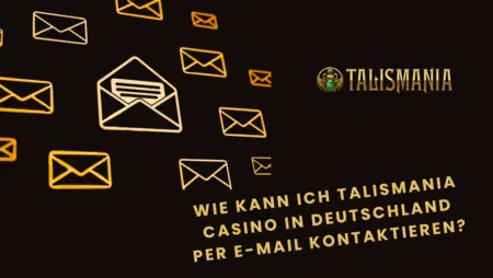 Wie kann ich Talismania Casino in Deutschland per E-Mail kontaktieren?