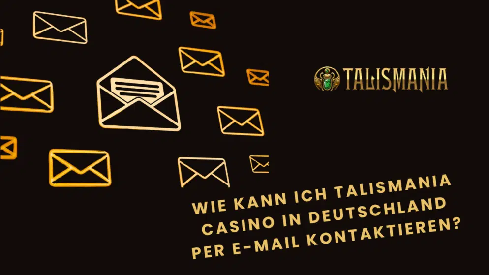 Wie kann ich Talismania Casino in Deutschland per E-Mail kontaktieren?
