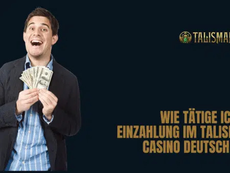 Wie tätige ich eine Einzahlung im Talismania Casino Deutschland?